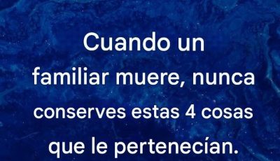 No conserve estos artículos pertenecientes a una persona fallecida